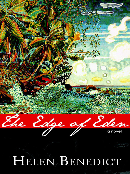 Title details for The Edge of Eden by Helen Benedict - Available